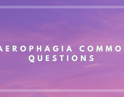 Aerophagia Common Questions
