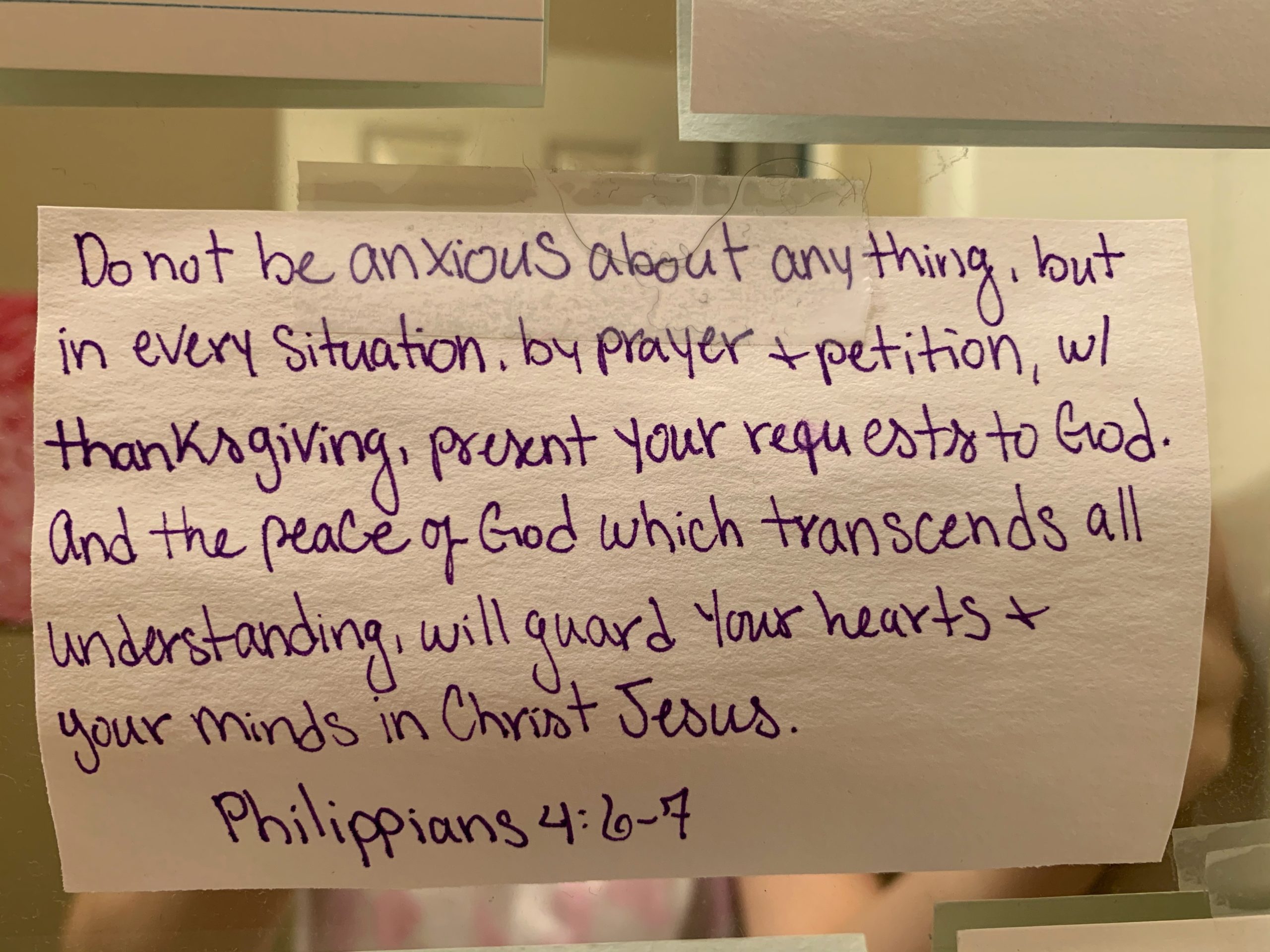 Philippians 4:6-7 on Michelle's bathroom mirror. 